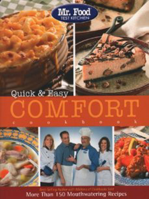 Title details for Mr. Food Test Kitchen Quick & Easy Comfort Cookbook by Mr. Food Test Kitchen - Available